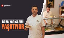 İğneada: Baba Yadigarını Yaşatıyor
