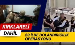 Kırklareli Dahil 29 İlde Dolandırıcılık Operasyonu
