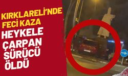 KIRKLARELİ’NDE FECİ KAZA; Heykele Çarpan Sürücü Öldü