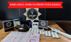 KIRKLARELİ; Zehir Tacirinin Evine Baskın