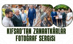 KIFSAD’tan Zanaatkârlar Fotoğraf Sergisi