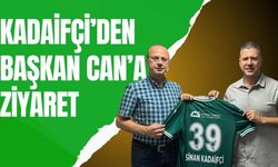 Sinan Kadaifçi’den, Başkan Can’a Ziyaret