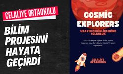 Celaliye Ortaokulu Bilim Projesini Hayata Geçirdi