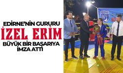 Edirne’nin Gururu İzel Erim’den Büyük Başarı