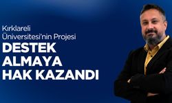 Kırklareli Üniversitesi’nin Projesi Destek Almaya Hak Kazandı