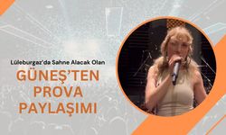 Lüleburgaz’da Sahne Alacak Olan Güneş’ten Prova Paylaşımı