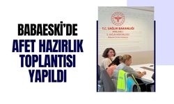 Babaeski’de Afet Hazırlık Toplantısı Yapıldı