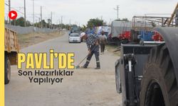 Pavli’de Son Hazırlıklar Yapılıyor