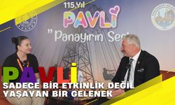 “Pavli Sadece Bir Etkinlik Değil Yaşayan Bir Gelenek“