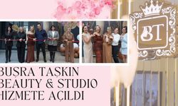Buşra Taşkın Beauty & Studio Hizmete Açıldı