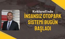 Kırklareli’nde İnsansız Otopark Sistemi Başladı