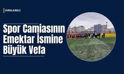 Kırklareli: Spor Camiasının Emektar İsmine Büyük Vefa