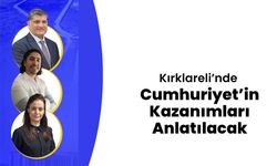 Kırklareli’nde Cumhuriyet’in Kazanımları Anlatılacak