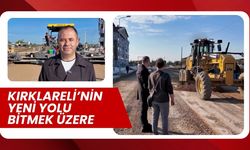 Kırklareli’nin Yeni Yolu Bitmek Üzere