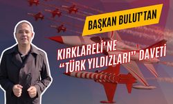 Başkan Bulut’tan Kırklareli’ne “Türk Yıldızları” Daveti