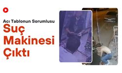 Acı Tablonun Sorumlusu Suç Makinesi Çıktı