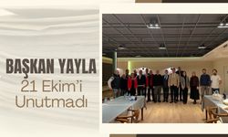 Başkan Yayla, 21 Ekim’i Unutmadı
