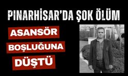 PINARHİSAR’DA ŞOK ÖLÜM; Asansör Boşluğuna Düştü