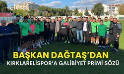 Başkan Dağtaş’tan Kırklarelispor’a Prim Sözü