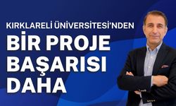 Kırklareli Üniversitesi’nden Bir Proje Başarısı Daha!