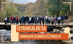 Istrancalar’da Sonbaharı Ölümsüzleştirdiler