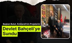 Başkan Bulut, Kırklareli’nin Projelerini Devlet Bahçeli’ye Sundu