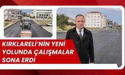 Kırklareli’nin Yeni Yolunda Çalışmalar Sona Erdi