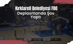 Kırklareli Belediyesi FBO Deplasmanda Şov Yaptı