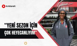 Kırklareli: “Yeni Sezon İçin Çok Heyecanlıyım”