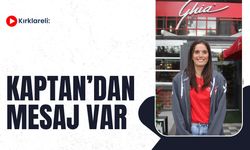 Kırklareli: Kaptan’dan Mesaj Var