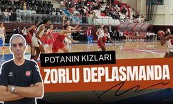 Potanın Kızları Zorlu Deplasmana Çıkıyor
