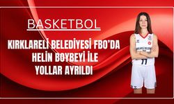 Kırklareli Belediyesi FBO’da Helin Boybeyi İle Yollar Ayrıldı