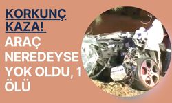 Korkunç Kaza! Araç Neredeyse Yok Oldu, 1 Ölü
