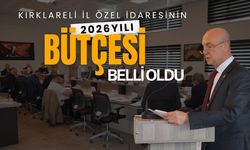 Kırklareli İl Özel İdaresinin 2026 Yılı Bütçesi Belli Oldu