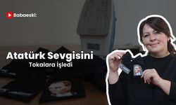 Babaeski: Atatürk Sevgisini Tokalara İşledi