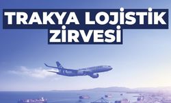 Lüleburgaz Trakya Lojistik Zirvesine Ev Sahipliği Yapıyor