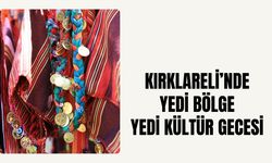 Kırklareli’nde Yedi Bölge Yedi Kültür Gecesi