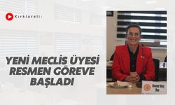 Kırklareli: Yeni Meclis Üyesi Resmen Göreve Başladı