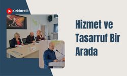 Kırklareli: Hizmet ve Tasarruf Bir Arada