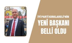 İYİ Parti Kırklareli’nin Yeni Başkanı Belli Oldu