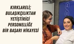 Kırklareli; Bulaşıkçılıktan Yetiştirici Personelliğe Bir Başarı Hikayesi