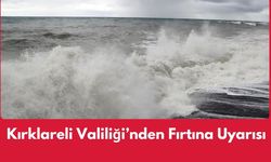 Kırklareli Valiliği Fırtına Uyarısında Bulundu