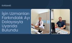 Kırklareli: İşin Uzmanları Farkındalık Ayı Dolayısıyla Uyarıda Bulundu