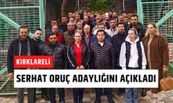KIRKLARELİ; Serhat Oruç Adaylığını Açıkladı