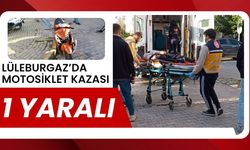 LÜLEBURGAZ’DA MOTOSİKLET KAZASI; 1 Yaralı
