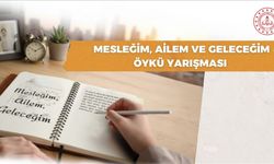 MEB'den "Mesleğim, Ailem ve Geleceğim" Temalı Öykü Yarışması