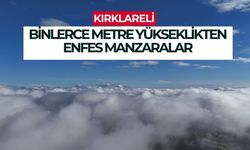 Kırklareli; Binlerce Metre Yükseklikten Enfes Manzaralar