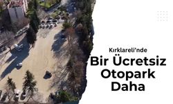 Kırklareli’nde Bir Ücretsiz Otopark Daha