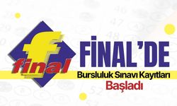 Final’de Bursluluk Sınavı Kayıtları Başladı