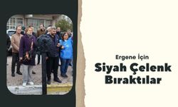 Ergene İçin Siyah Çelenk Bıraktılar